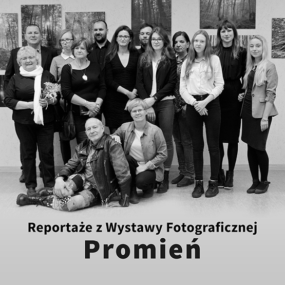 cover Promień • Wystawa Fotograficzna • Reportaże